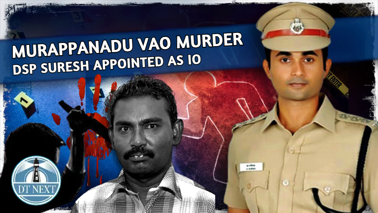 Murappanadu VAO murder: DSP Suresh appointed as IO