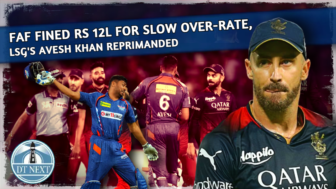 Faf du Plessis fined Rs 12L for slow over-rate, LSGs Avesh Khan reprimanded