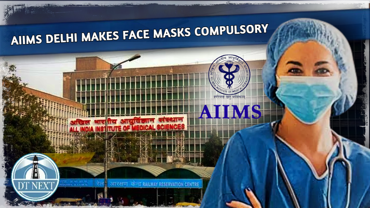 AIIMS Delhi making it compulsory for hospital staff to wear face masks AIIMS Delhi making it compulsory for hospital staff to wear face masks