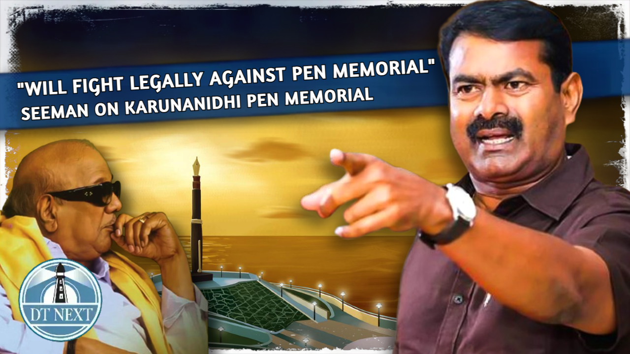 Will fight legally against Pen Memorial: says Seeman