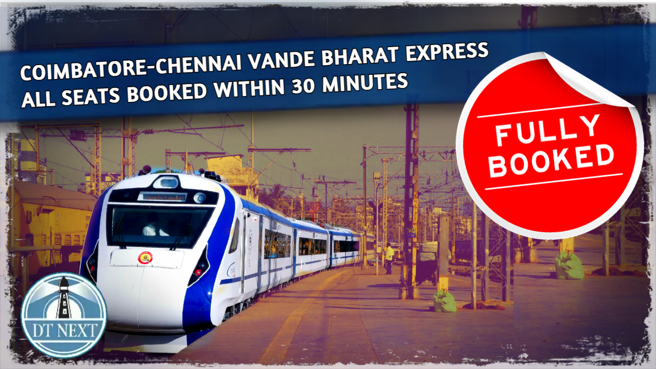 Chennai-Kovai Vande Bharat: All seats booked within 30 Mins Chennai-Kovai Vande Bharat: All seats booked within 30 Mins