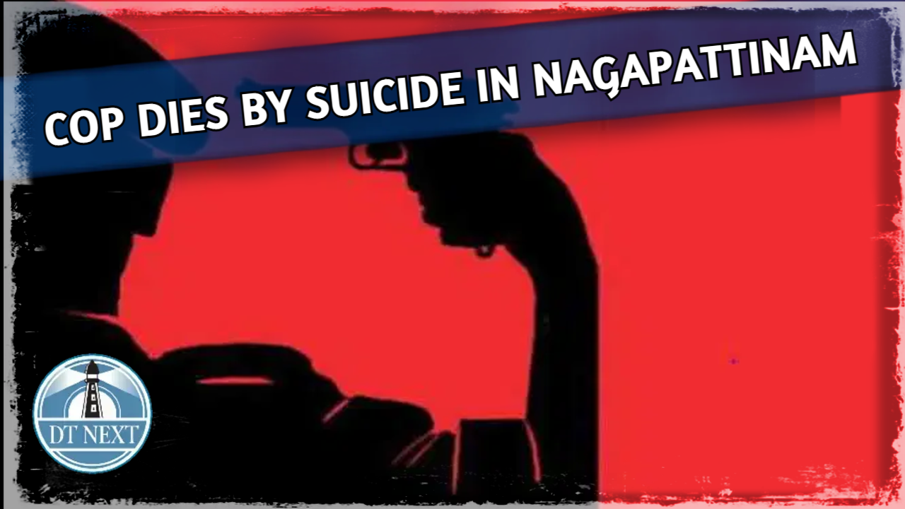 Cop dies by suicide in Nagapattinam, reason unknown