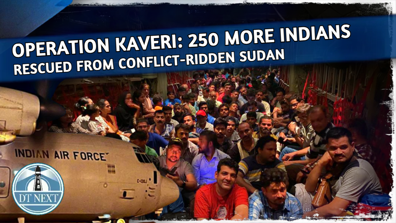 Operation Kaveri: 250 more Indians rescued from conflict-ridden Sudan Operation Kaveri: 250 more Indians rescued from conflict-ridden Sudan