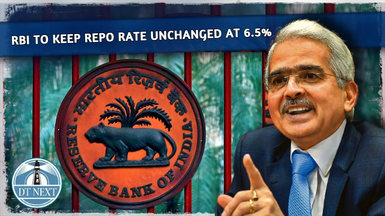 RBI to keep repo rate unchanged at 6.5% RBI to keep repo rate unchanged at 6.5%