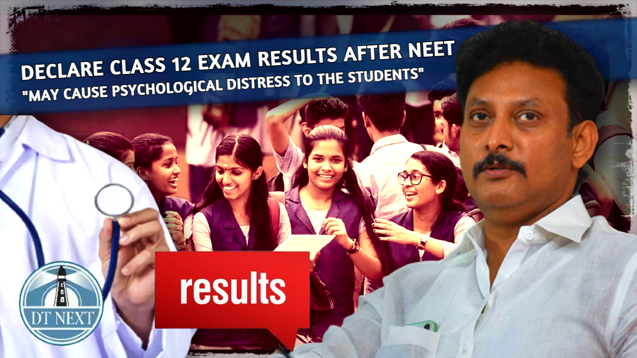 Declare Class 12 exam results after NEET exam, urge govt teachers Declare Class 12 exam results after NEET exam, urge govt teachers