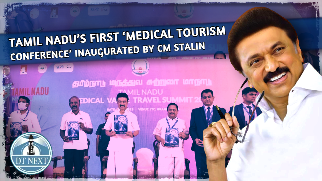 TN’s 1st ‘Medical Tourism Conference’ inaugurated by Stalin TN’s 1st ‘Medical Tourism Conference’ inaugurated by Stalin