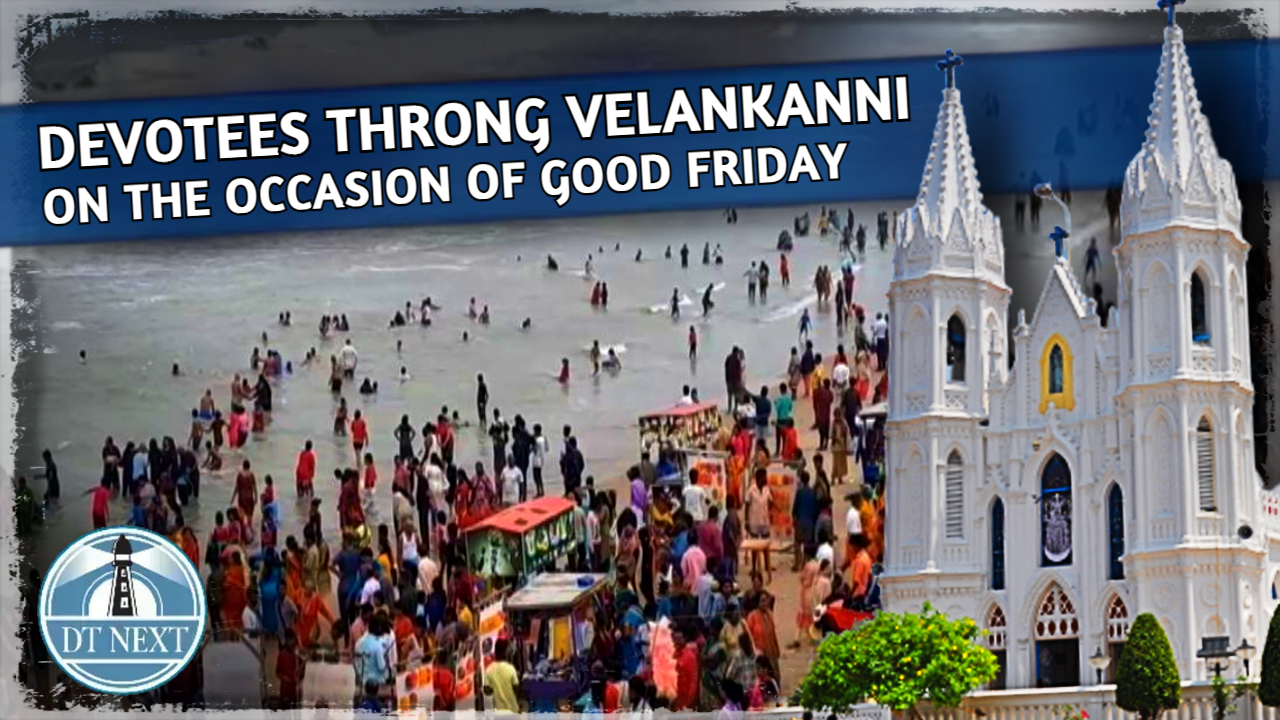 Devotees throng Velankanni on the occasion of good Friday Devotees throng Velankanni on the occasion of good Friday