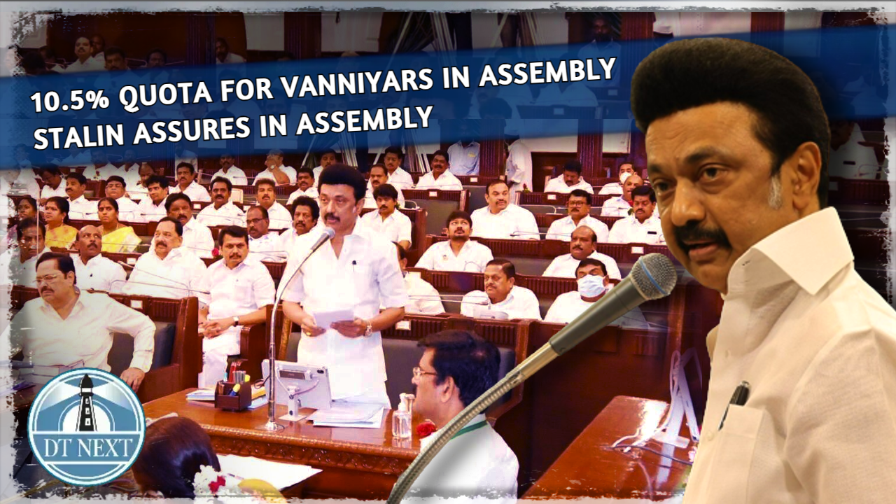 Stalin assures to fulfill of 10.5% quota for Vanniyars Stalin assures to fulfill of 10.5% quota for Vanniyars