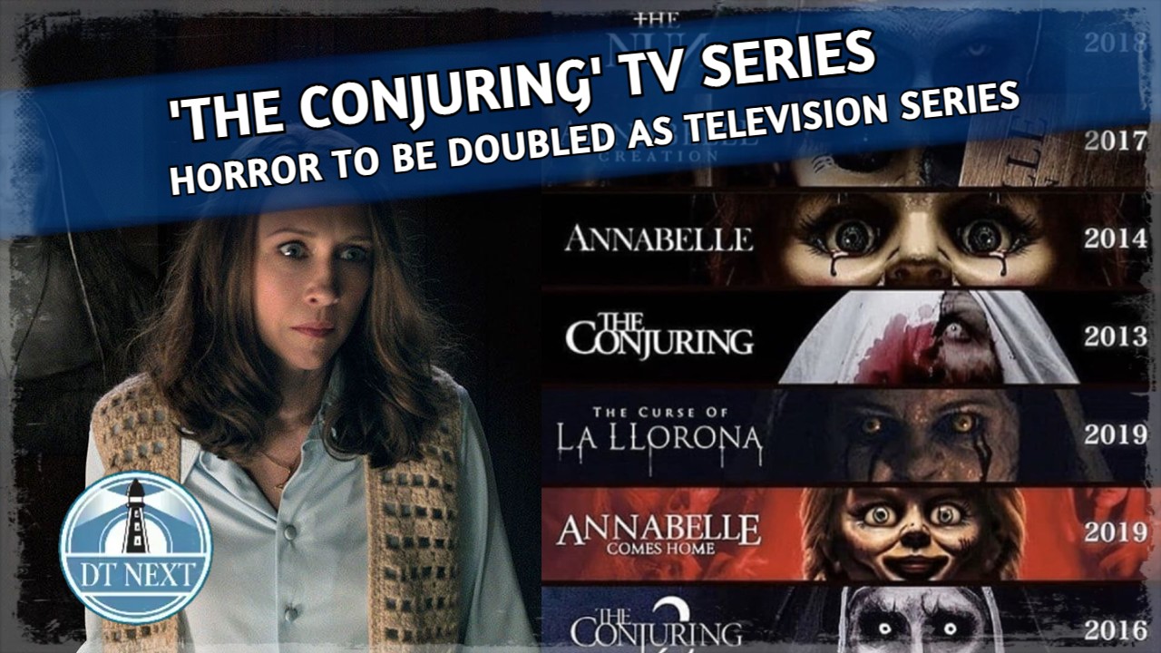Television series adaptation for ‘The Conjuring’ is in development Television series adaptation for ‘The Conjuring’ is in development