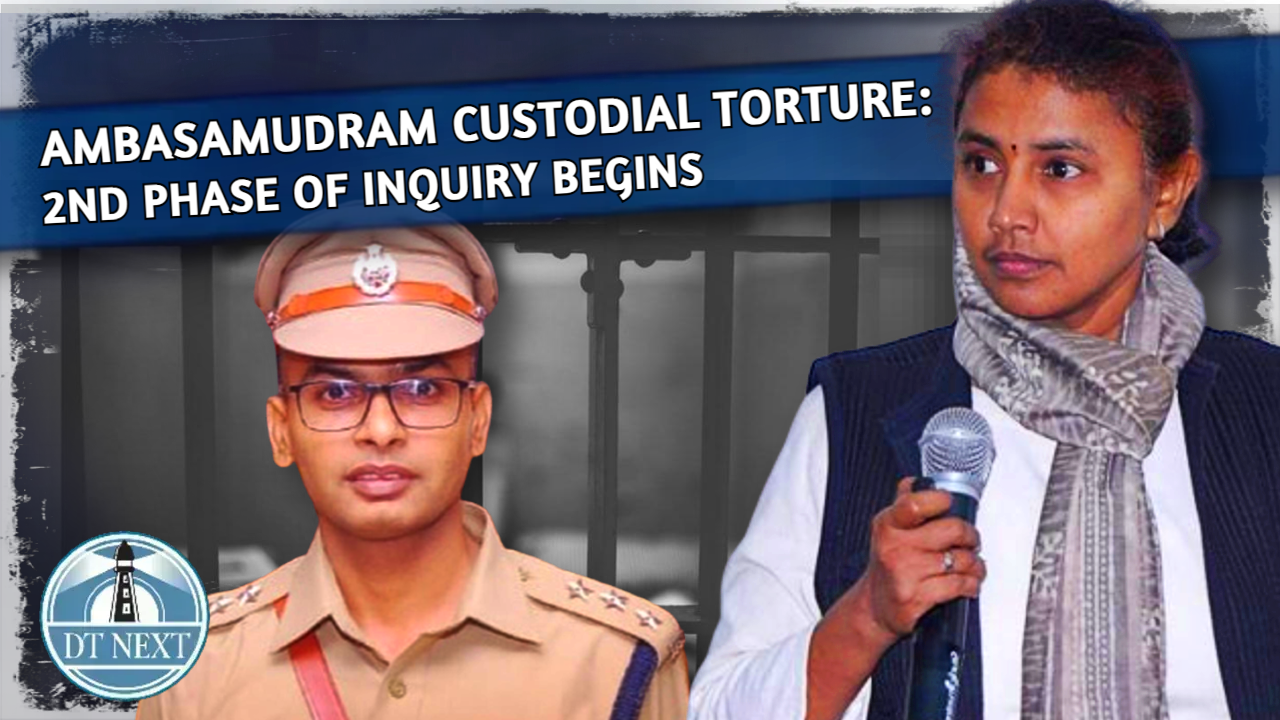Ambasamudram custodial torture: 2nd phase of inquiry begins Ambasamudram custodial torture: 2nd phase of inquiry begins