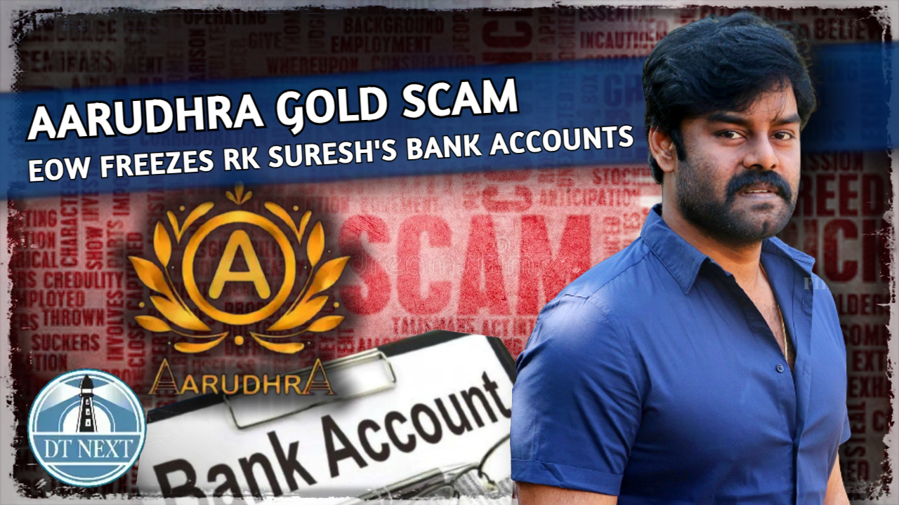 Aarudhra scam: EOW freezes RK Sureshs bank accounts