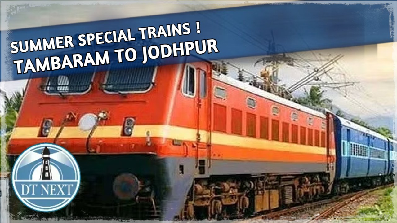 Summer special trains between Tambaram & Jodhpur