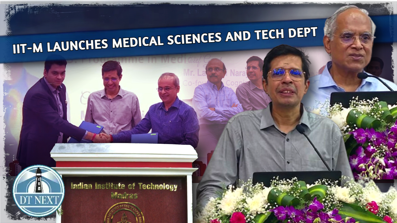 IIT-M launches Medical Sciences and Tech dept IIT-M launches Medical Sciences and Tech dept