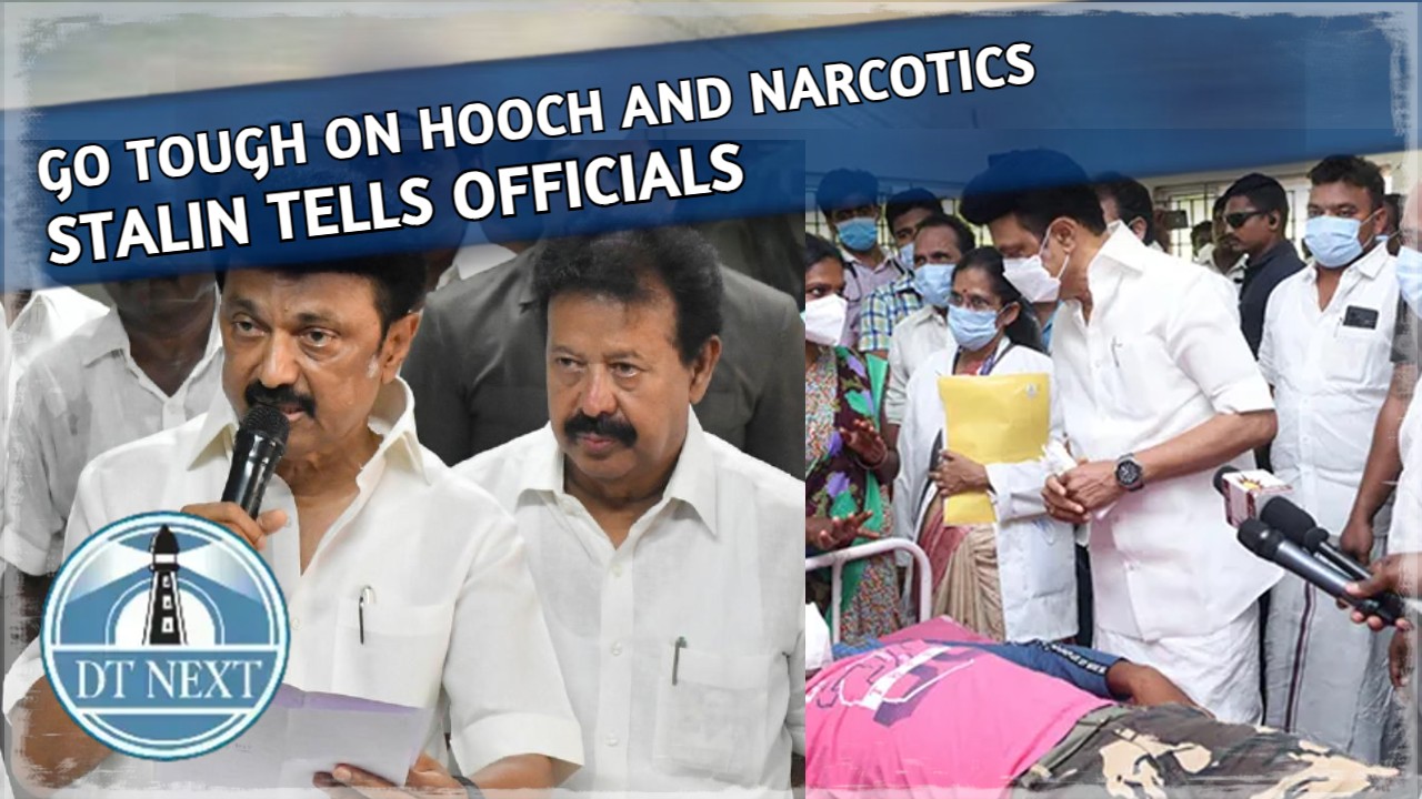 Go tough on hooch and narcotics, Stalin tells officials