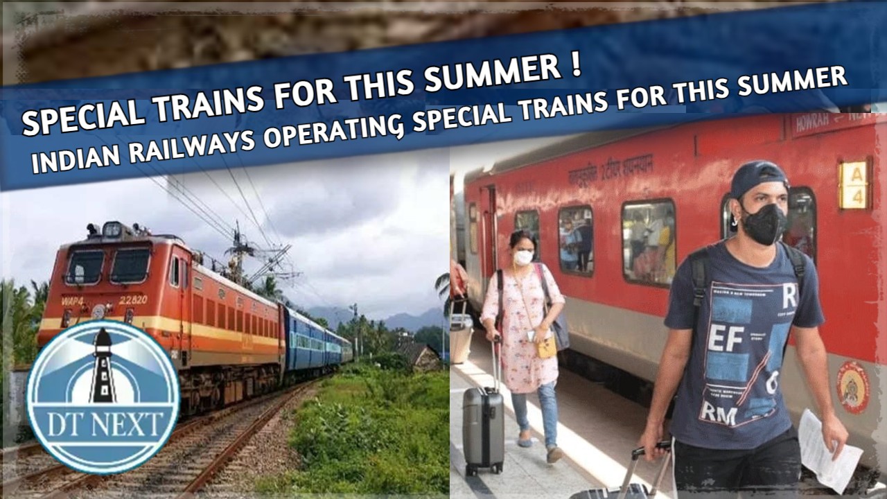 Indian Railways operating special trains for this summer Indian Railways operating special trains for this summer