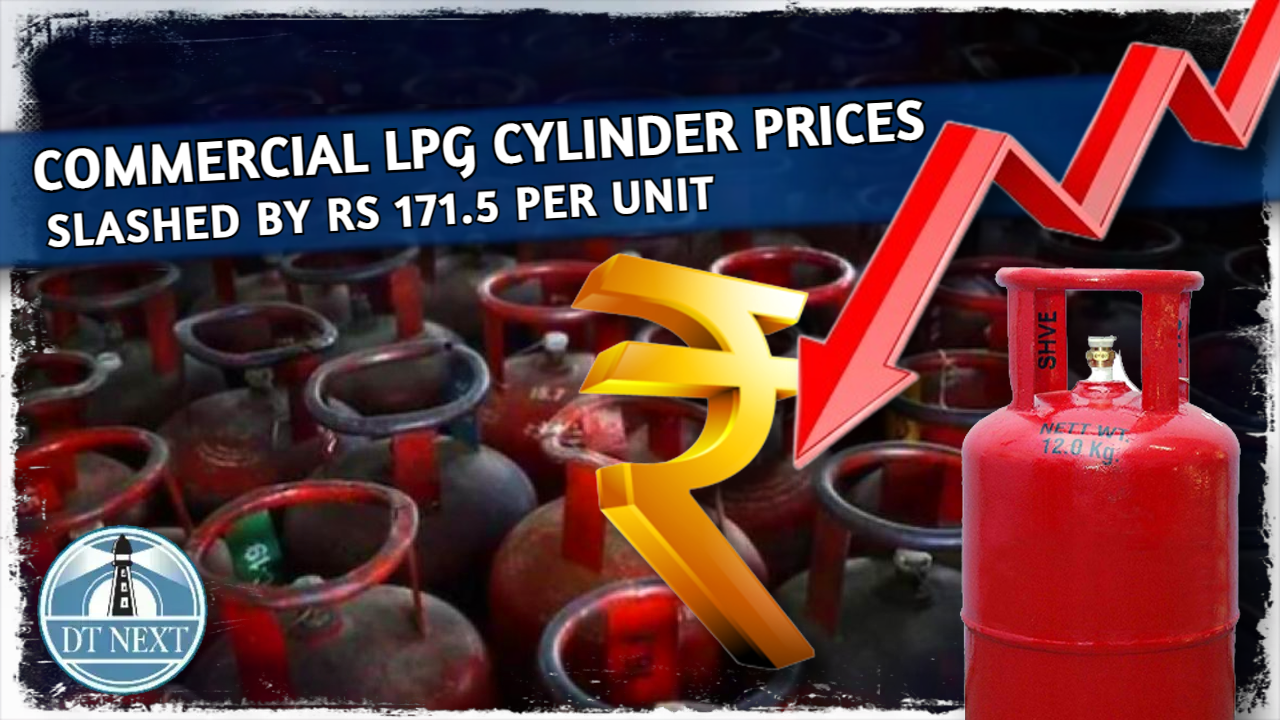 Commercial LPG cylinder prices slashed by Rs 171.50 per unit