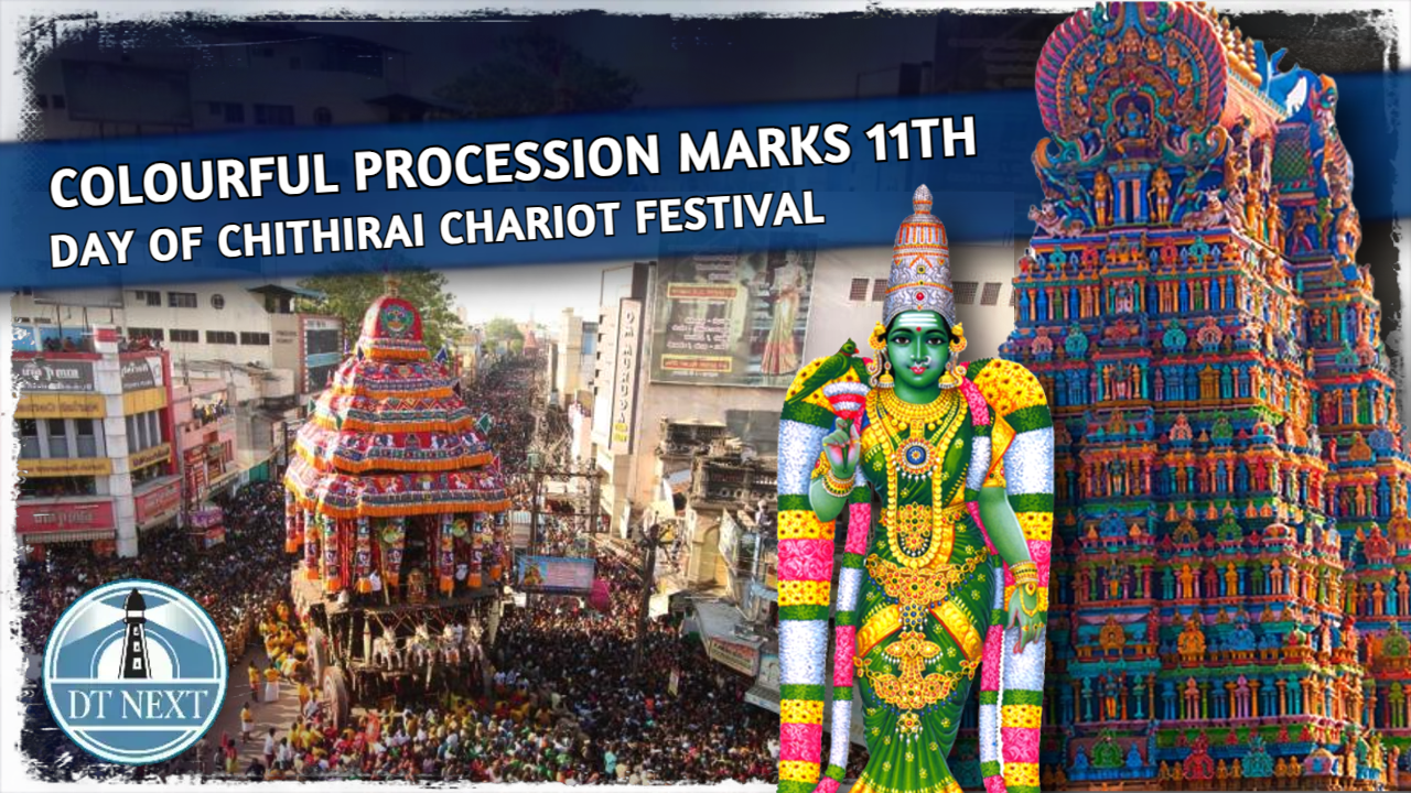Colourful procession marks 11th day of Chithirai chariot festival