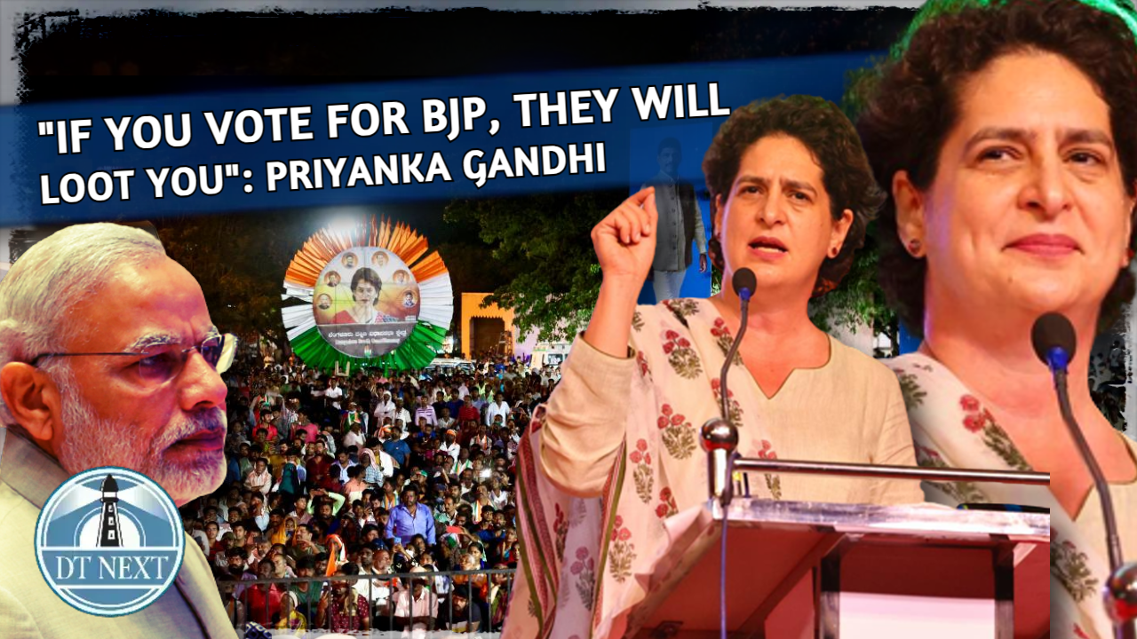 If you vote for BJP, they will loot you: Priyanka Gandhi If you vote for BJP, they will loot you: Priyanka Gandhi