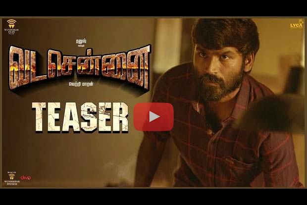 Teaser of Vetrimaarans long awaited   gangster flick Vada Chennai out
