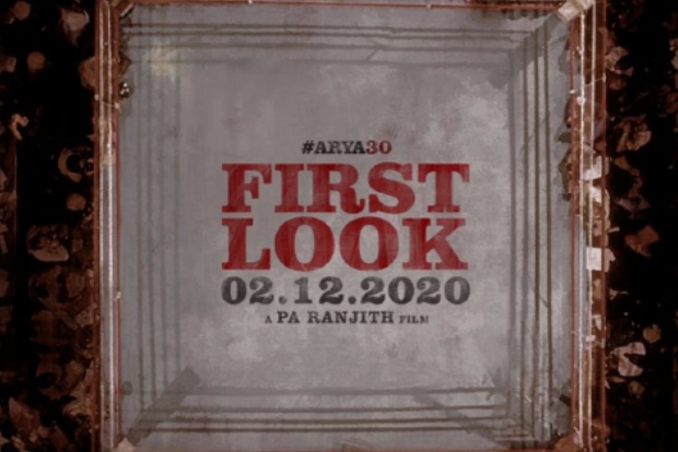 Arya 30: First look of Pa Ranjiths directorial to be revealed on this date