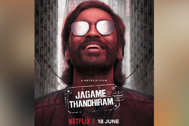 Dhanushs Jagame Thandhiram to release digitally on June 18